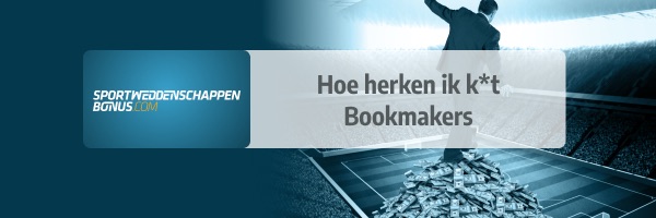 Hoe herken ik onbetrouwbare bookmakers?