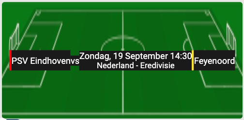 PSV Eindhoven speelt tegen Feyenoord
