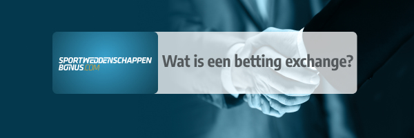 Betting exchange uitleg